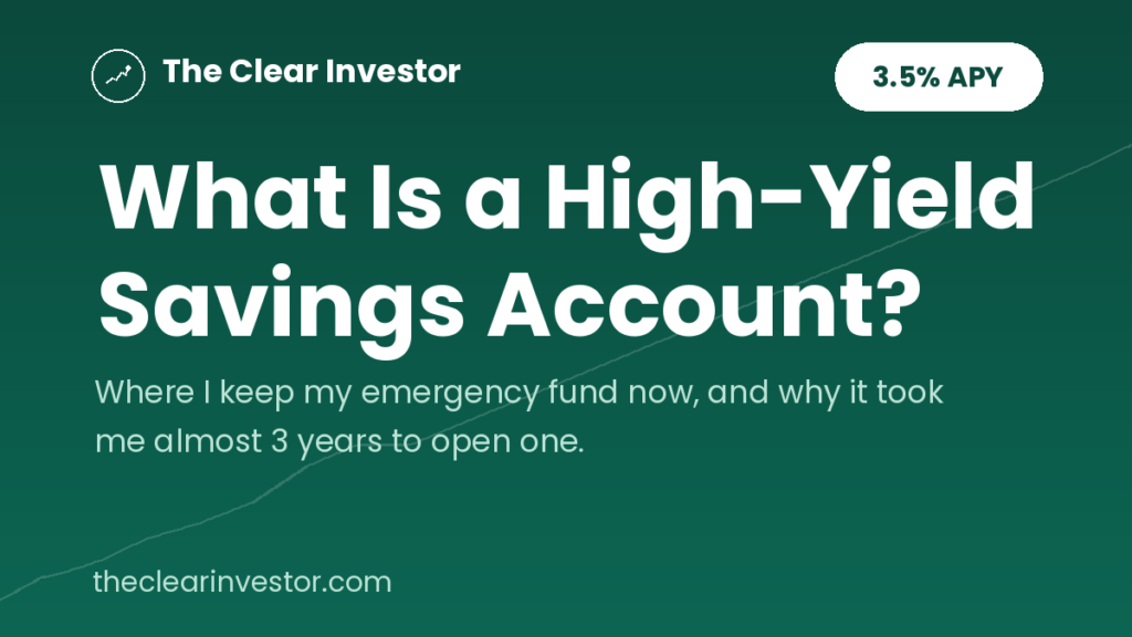 What is a high-yield savings account? Where I keep my emergency fund at 3.5% APY