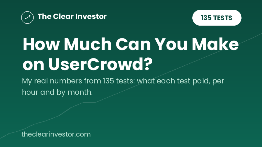 How much can you make on UserCrowd? My real numbers from 135 tests